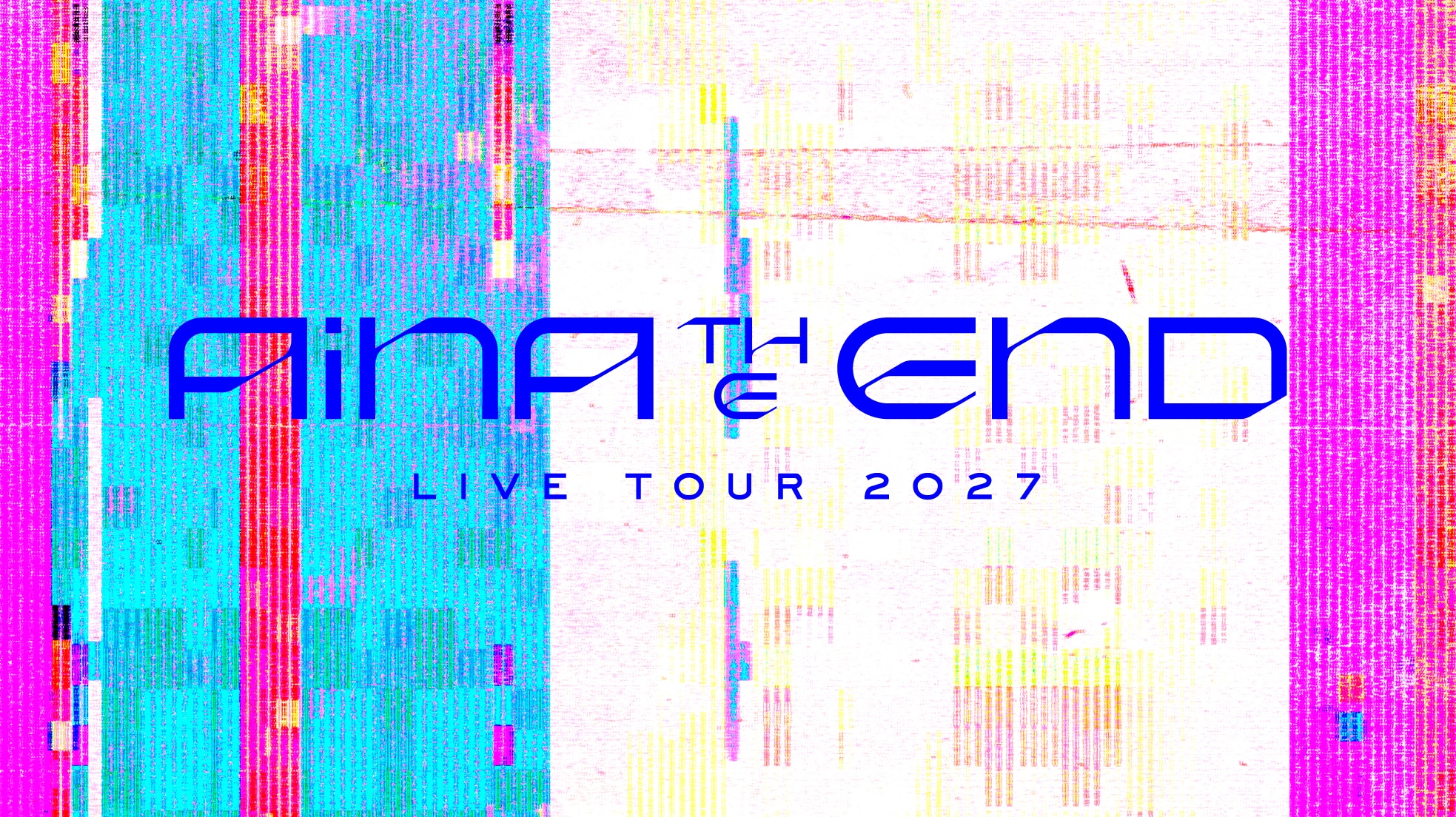 AiNA THE END LIVE TOUR 2027